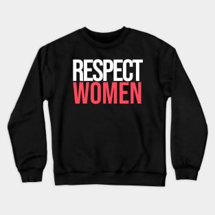 Respect Women Crewneck Sweatshirt